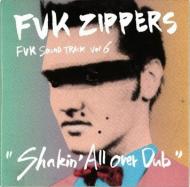 FVK ZIPPERS "Shakin' All over Dub"
