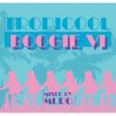 TROPICOOL BOOGIE 6/(CD)MURO