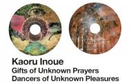 Gifts of Unknown Prayers(2CD)Kaoru Inoue